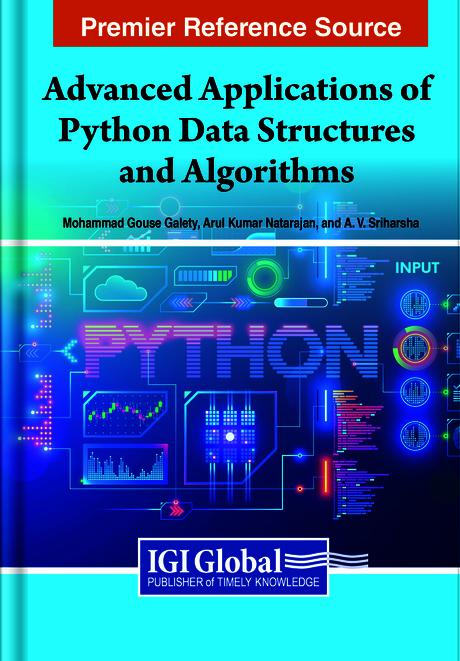 Advanced Applications of Python Data Structures and Algorithms by Arul Kumar Natarajan, A. V. Sriharsha, Mohammad Gouse Galety