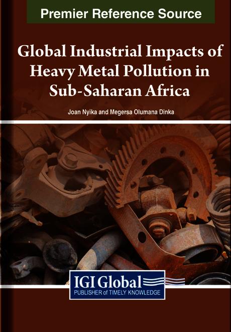 Global Industrial Impacts of Heavy Metal Pollution in Sub-Saharan Africa by Joan Nyika, Megersa Olumana Dinka
