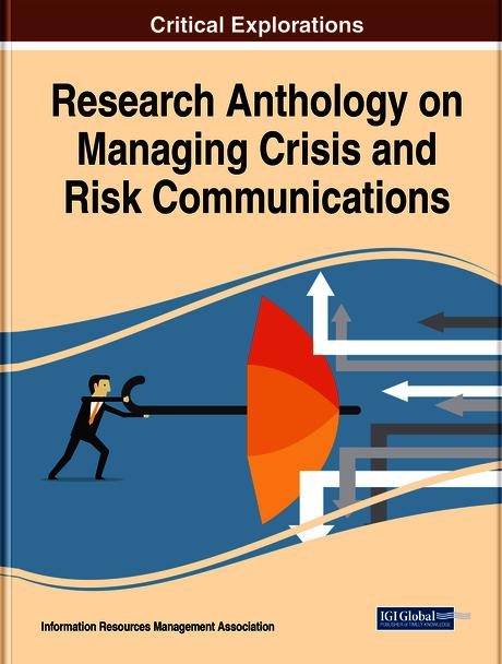 Research Anthology on Managing Crisis and Risk Communications