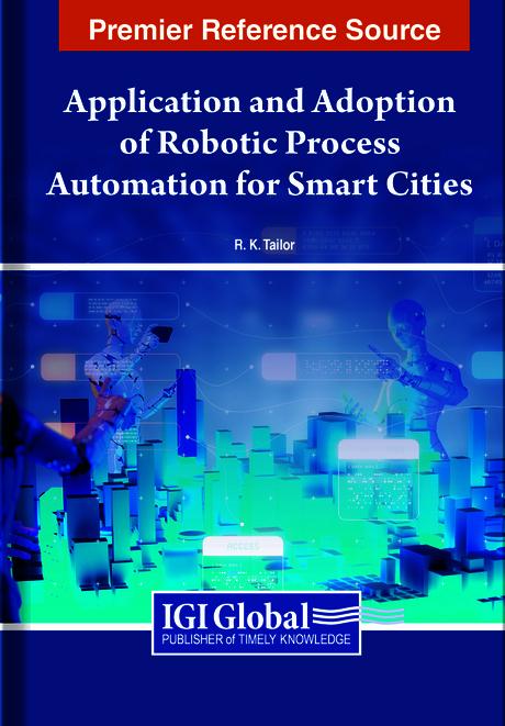 Application and Adoption of Robotic Process Automation for Smart Cities by R.K. Tailor