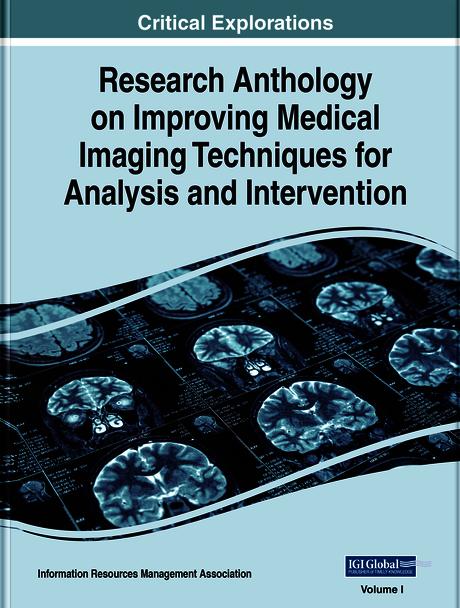 Research Anthology on Improving Medical Imaging Techniques for Analysis and Intervention