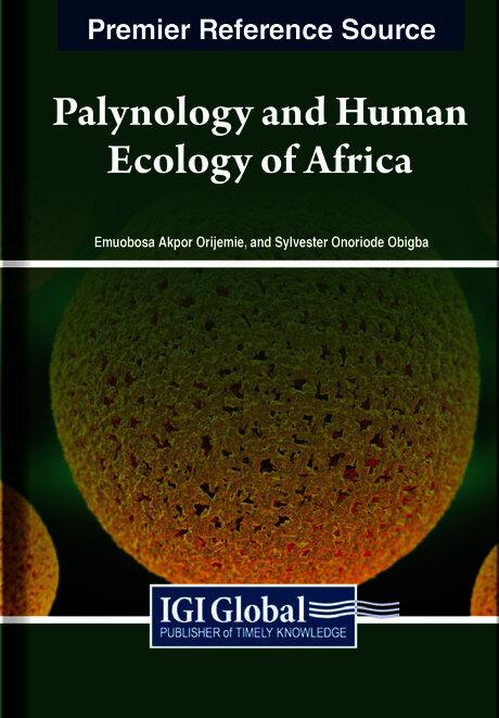 Palynology and Human Ecology of Africa by Emuobosa Akpor Orijemie, Sylvester Onoriode Obigba