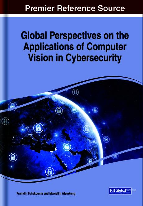 Global Perspectives on the Applications of Computer Vision in Cybersecurity by Franklin Tchakounté, Marcellin Atemkeng