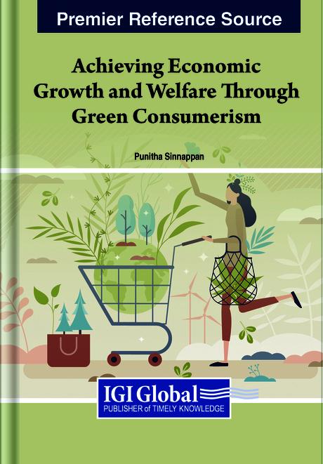 Achieving Economic Growth and Welfare Through Green Consumerism by Punitha Sinnappan
