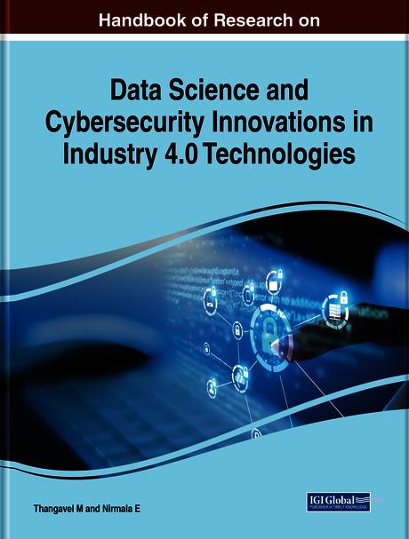 Handbook of Research on Data Science and Cybersecurity Innovations in Industry 4.0 Technologies by Nirmala E., Thangavel Murugan
