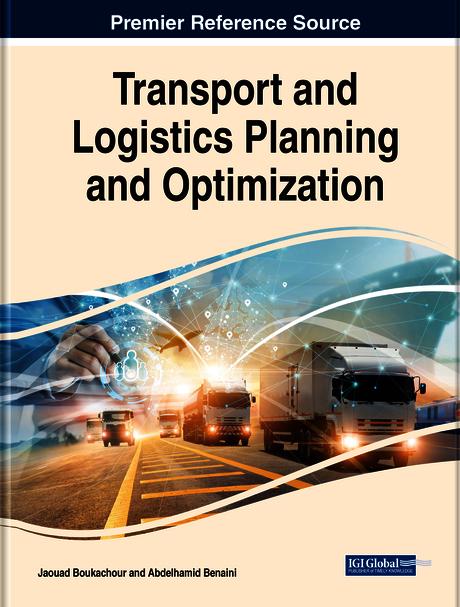 Transport and Logistics Planning and Optimization by Abdelhamid Benaini, Jaouad Boukachour