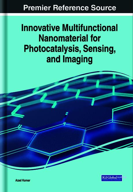 Innovative Multifunctional Nanomaterial for Photocatalysis, Sensing, and Imaging by Azad Kumar
