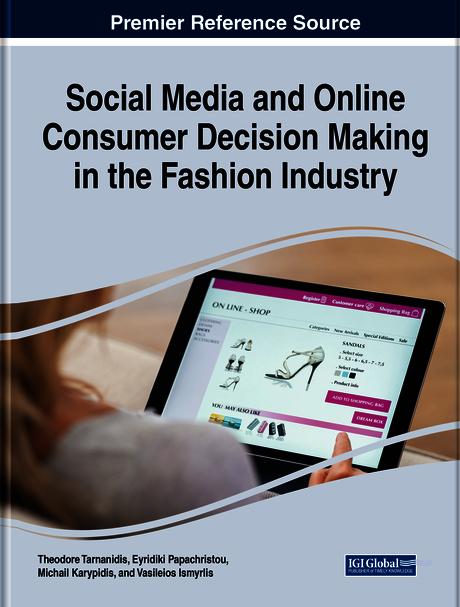 Social Media and Online Consumer Decision Making in the Fashion Industry by Evridiki Papachristou, Michail Karypidis, Theodore Tarnanidis, Vasileios Ismyrlis