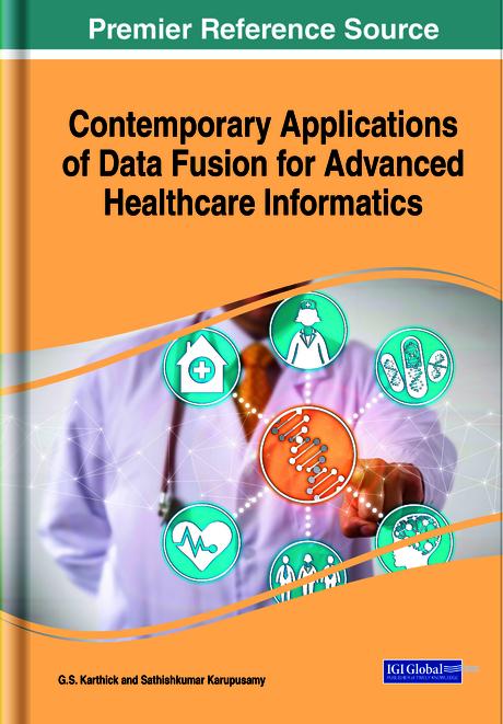 Contemporary Applications of Data Fusion for Advanced Healthcare Informatics by G.S. Karthick, Sathishkumar Karupusamy