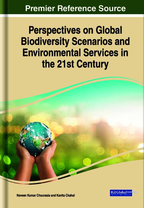 Perspectives on Global Biodiversity Scenarios and Environmental Services in the 21st Century by Kavita Chahal, Naveen Kumar Chourasia