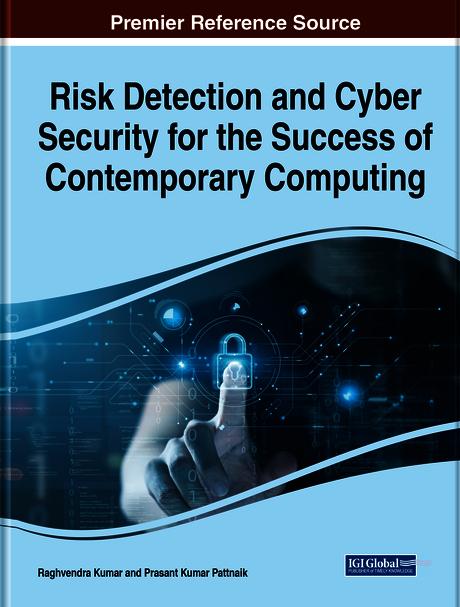 Risk Detection and Cyber Security for the Success of Contemporary Computing