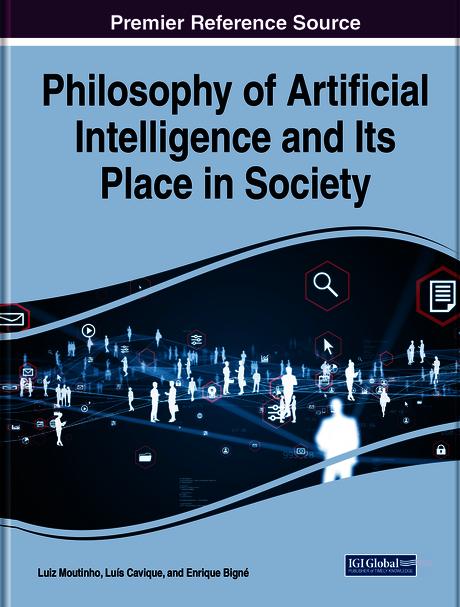 Philosophy of Artificial Intelligence and Its Place in Society by Enrique Bigné, Luís Cavique, Luiz Moutinho