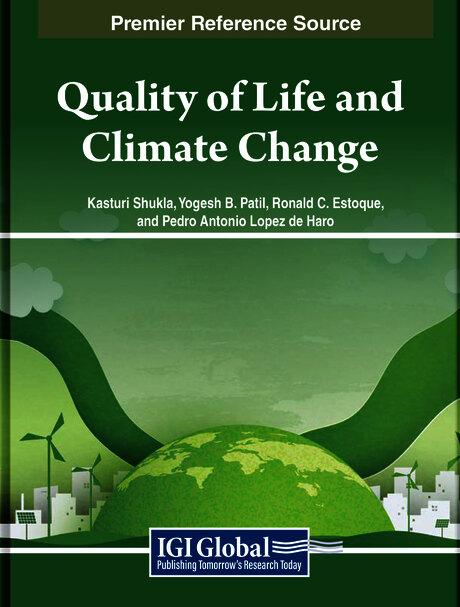 Quality of Life and Climate Change: Impacts, Sustainable Adaptation, and Social-Ecological Resilience by Kasturi Shukla, Pedro Antonio López de Haro, Ronald C. Estoque, Yogesh B. Patil