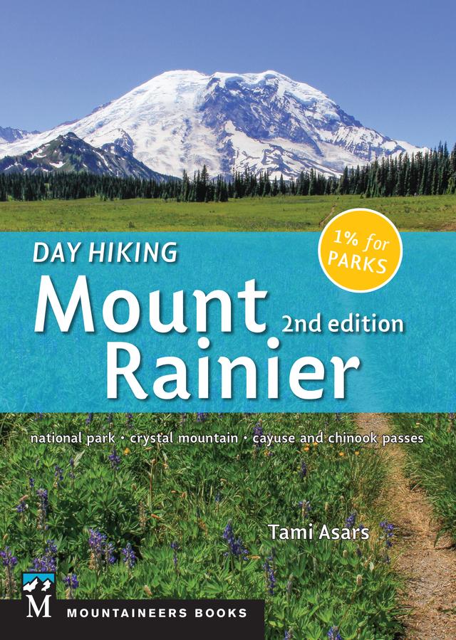 Day Hiking: Mount Rainier by Tami Asars