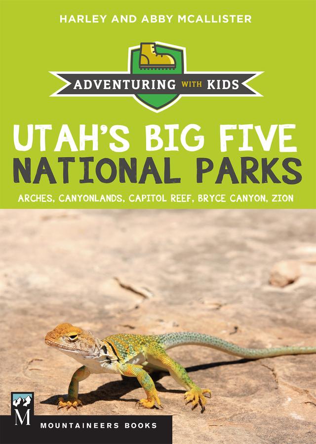 Utah's Big Five National Parks by Abby McAllister, Harley McAllister