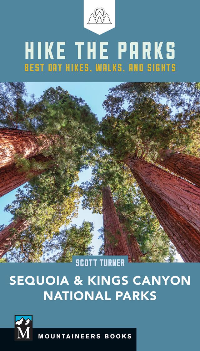 Hike the Parks Sequoia-Kings Canyon National Parks by Scott Turner