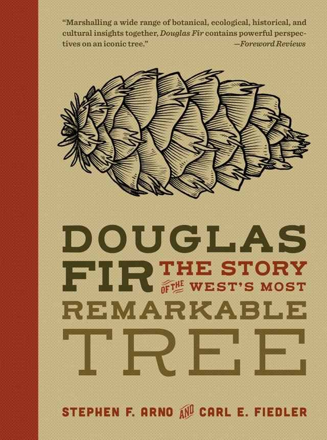 Douglas Fir by Carl E. Fiedler, Stephen F. Arno, Zoe Keller