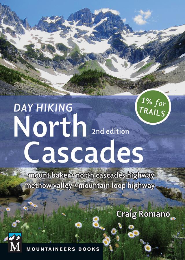 Day Hiking North Cascades by Craig Romano