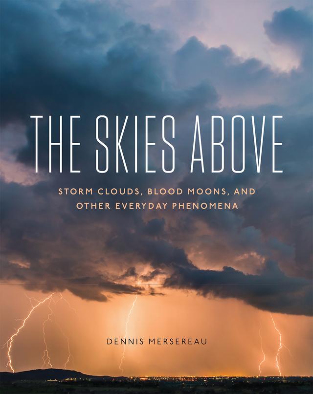 The Skies Above by Dennis Mersereau