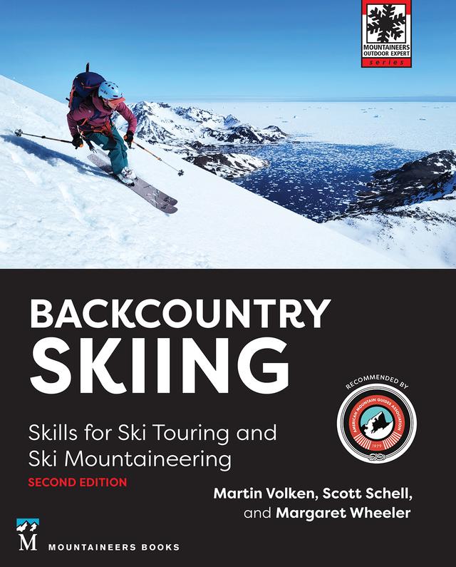 Backcountry Skiing by Margaret Wheeler, Martin Volken, Scott Schell