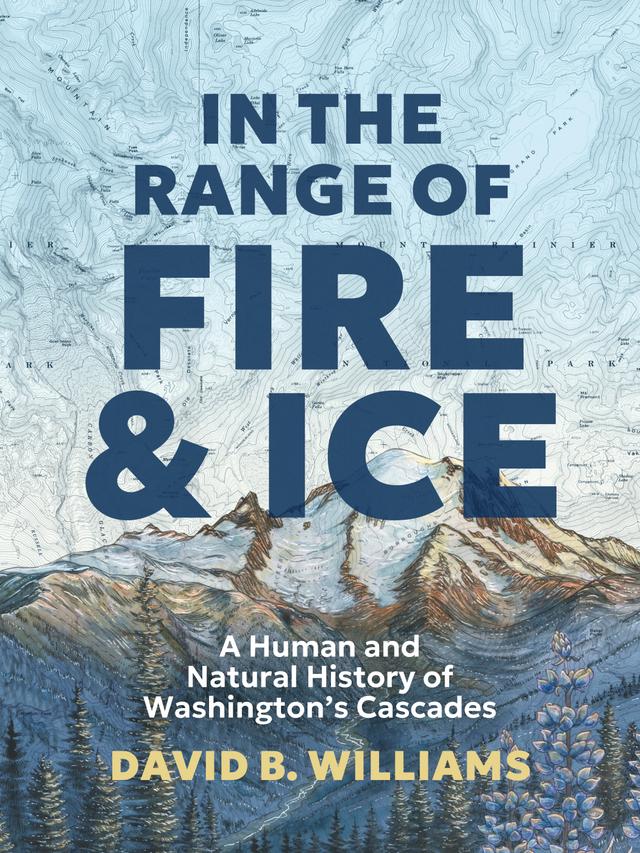 In the Range of Fire and Ice by David B. Williams