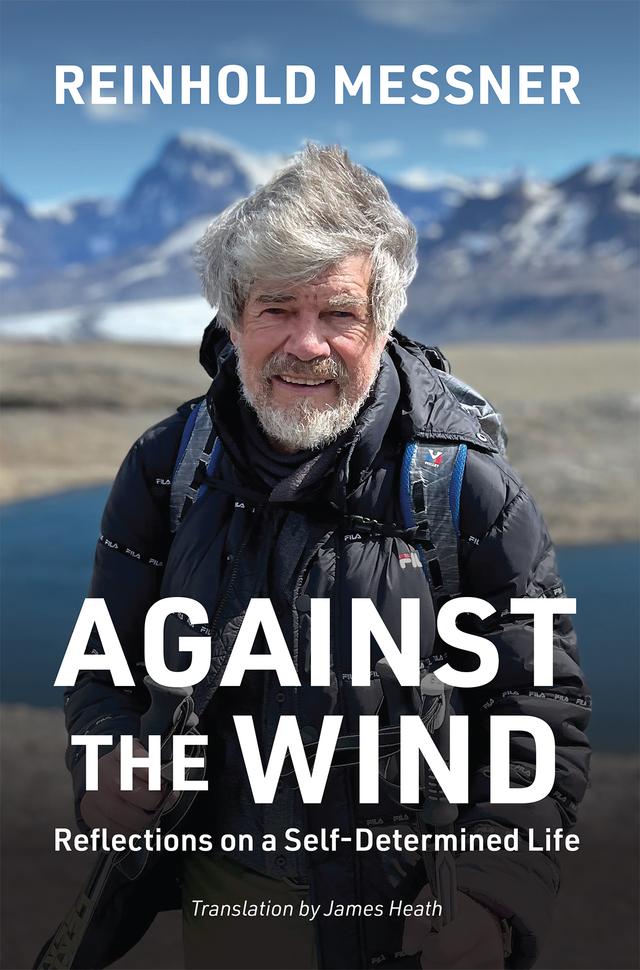 Against the Wind by Reinhold Messner