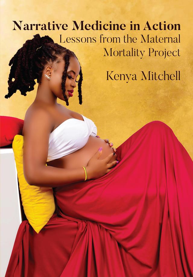 Narrative Medicine in Action by Dr. Kenya Mitchell