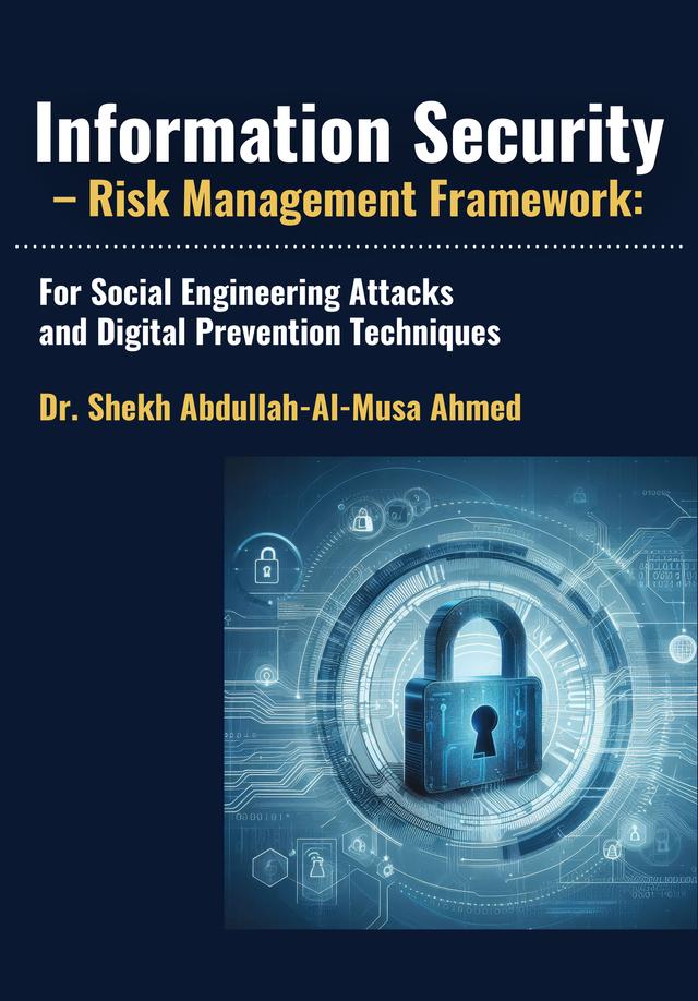 Information Security – Risk Management Framework by Dr. Shekh Abdullah-Al-Musa Ahmed