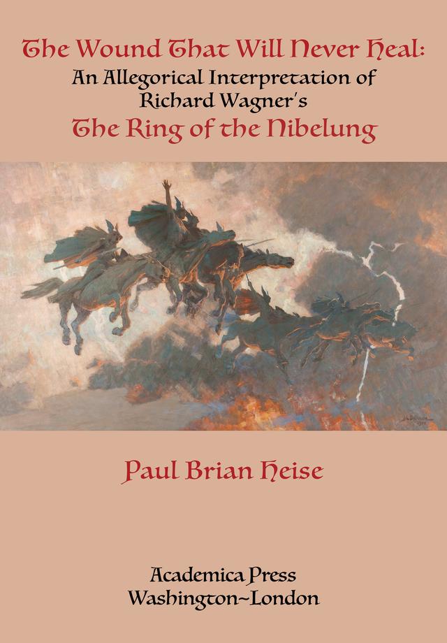 The Wound That Will Never Heal by Paul Brian Heise