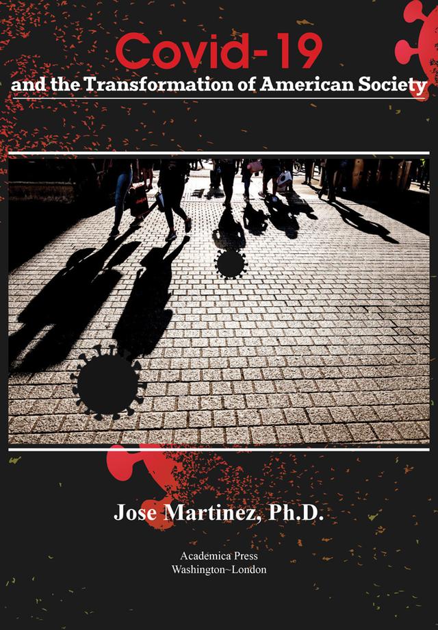 Covid-19 and the transformation of american society by Jose Martinez