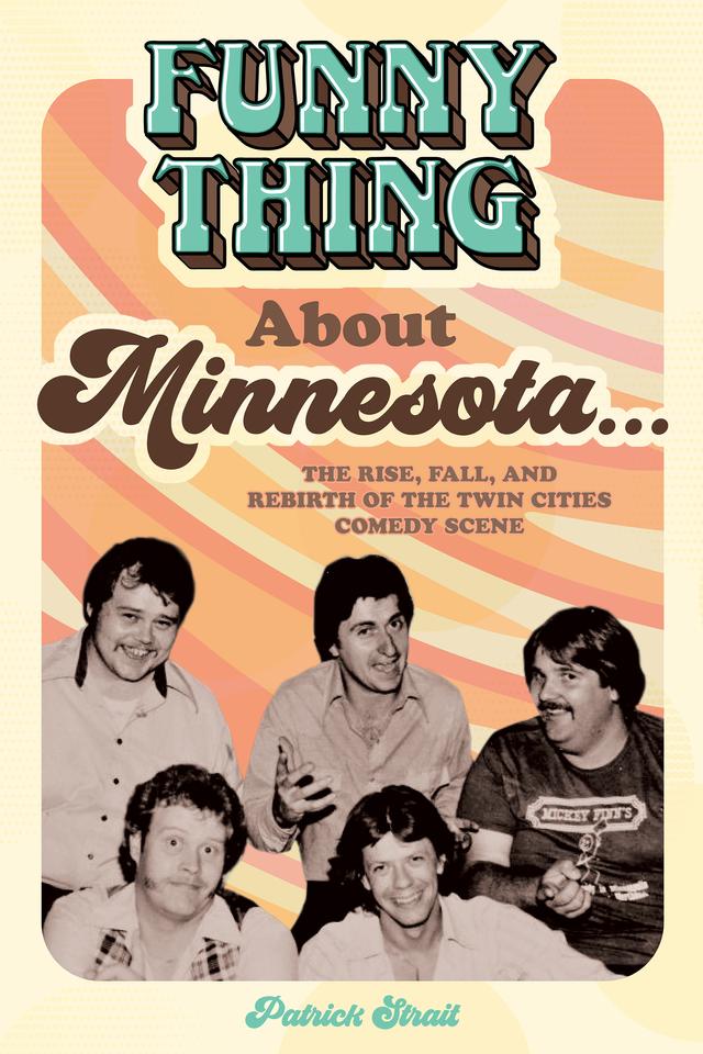 Funny Thing About Minnesota... by Patrick Strait