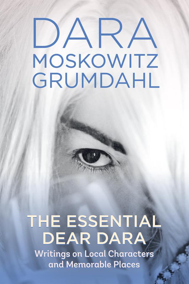 The Essential Dear Dara by Dara Moskowitz Grumdahl