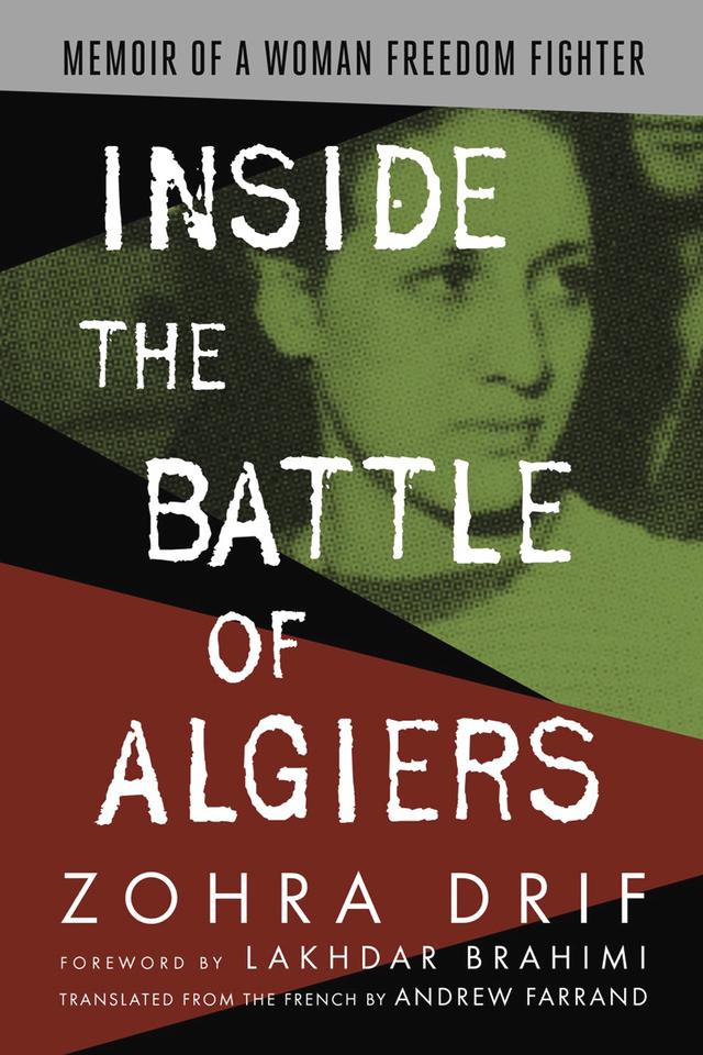 Inside the Battle of Algiers by Lakhdar Brahimi, Zohra Drif