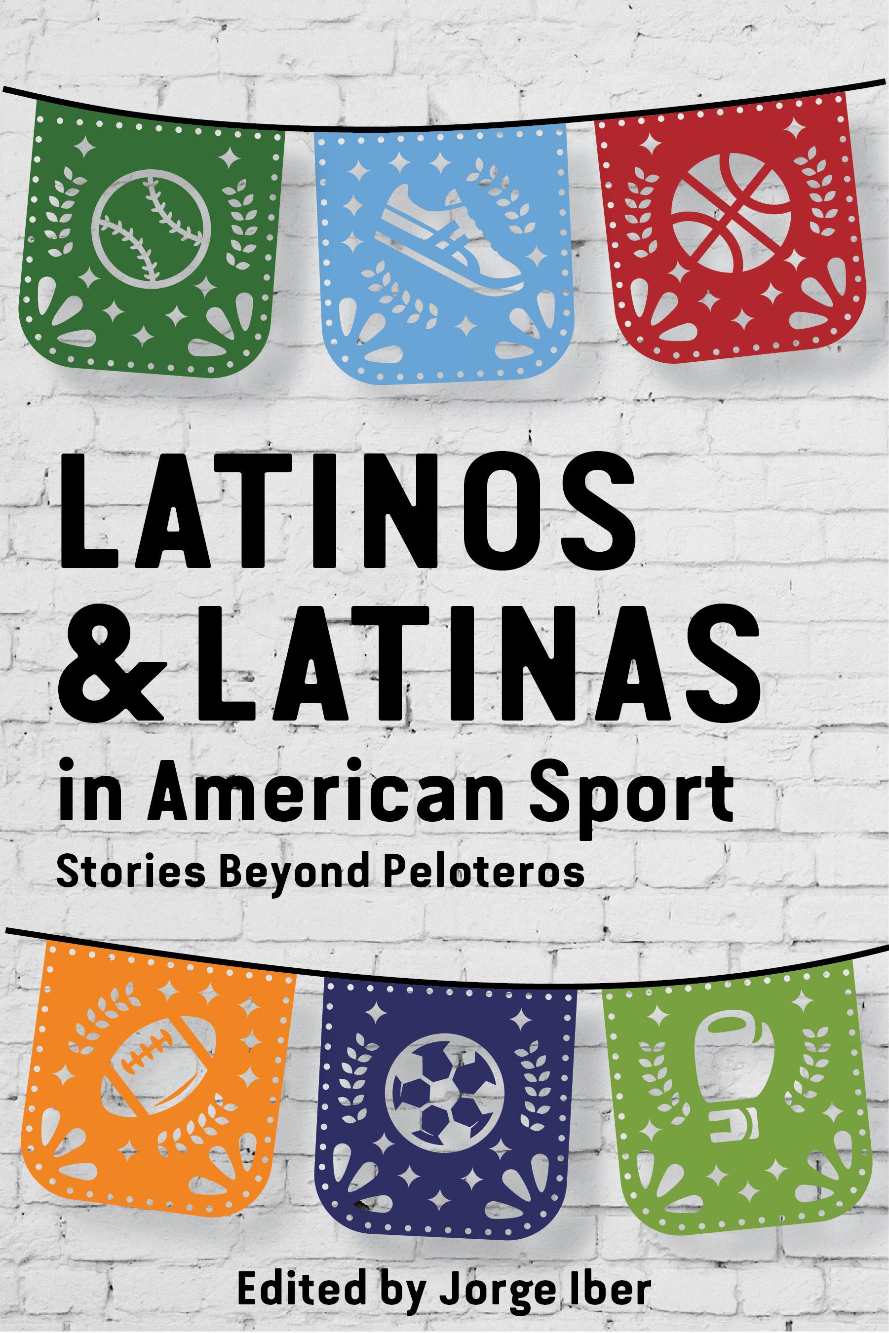 Latinos and Latinas in American Sport