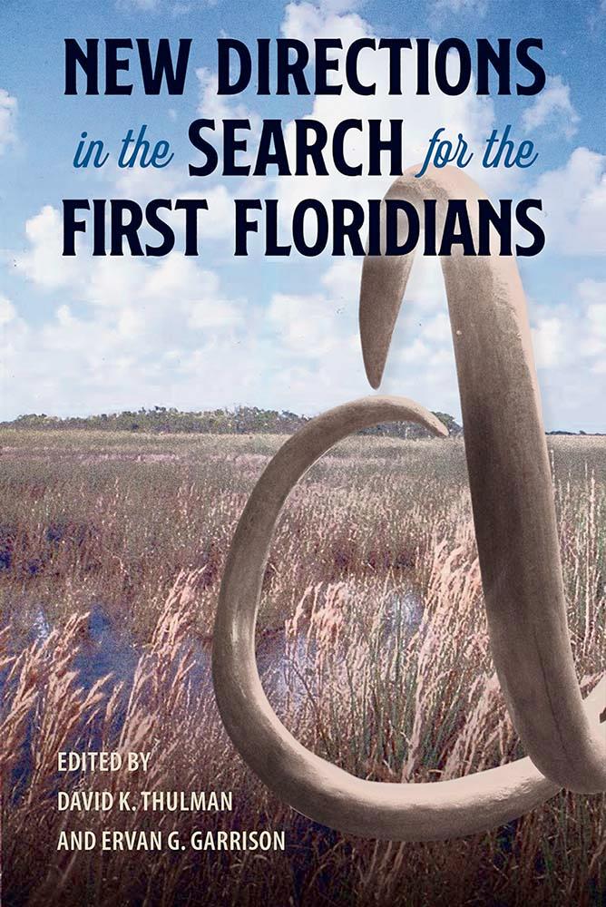 New Directions in the Search for the First Floridians