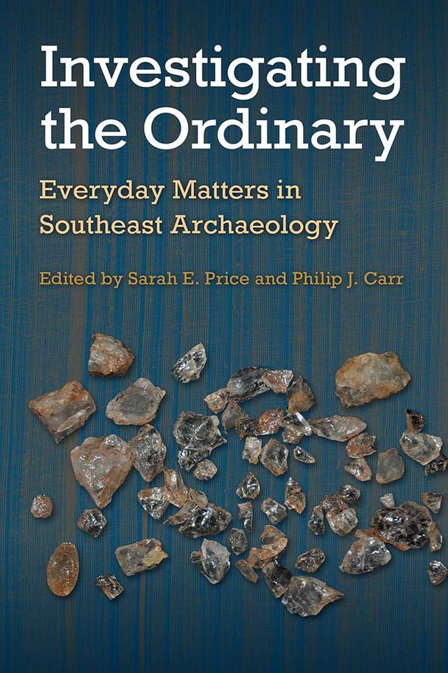 Investigating the Ordinary by Philip J. Carr, Sarah E. Price