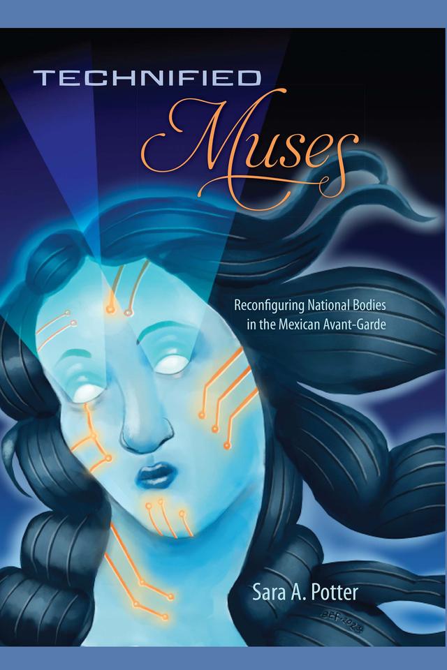 Technified Muses by Sara A. Potter