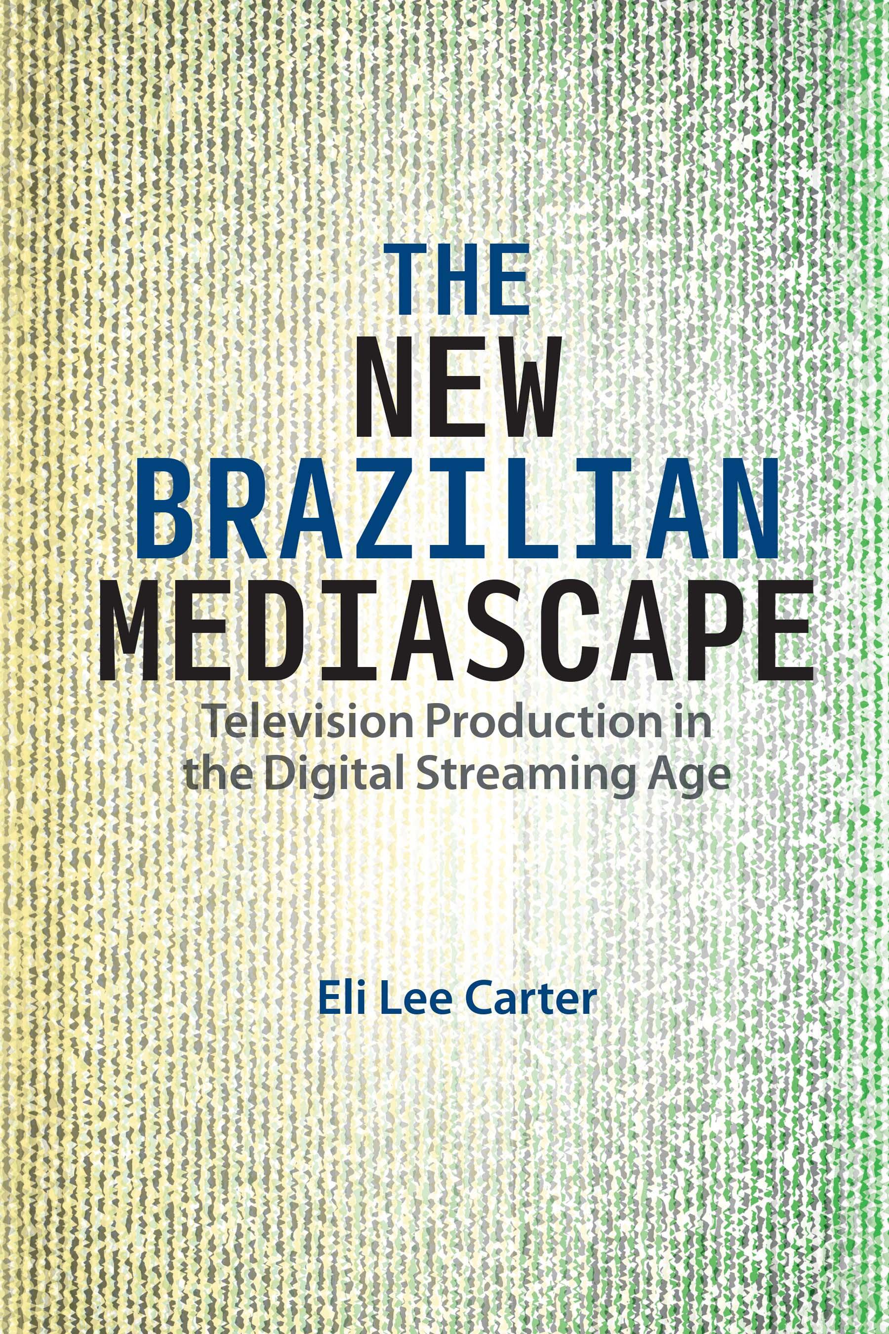 The New Brazilian Mediascape