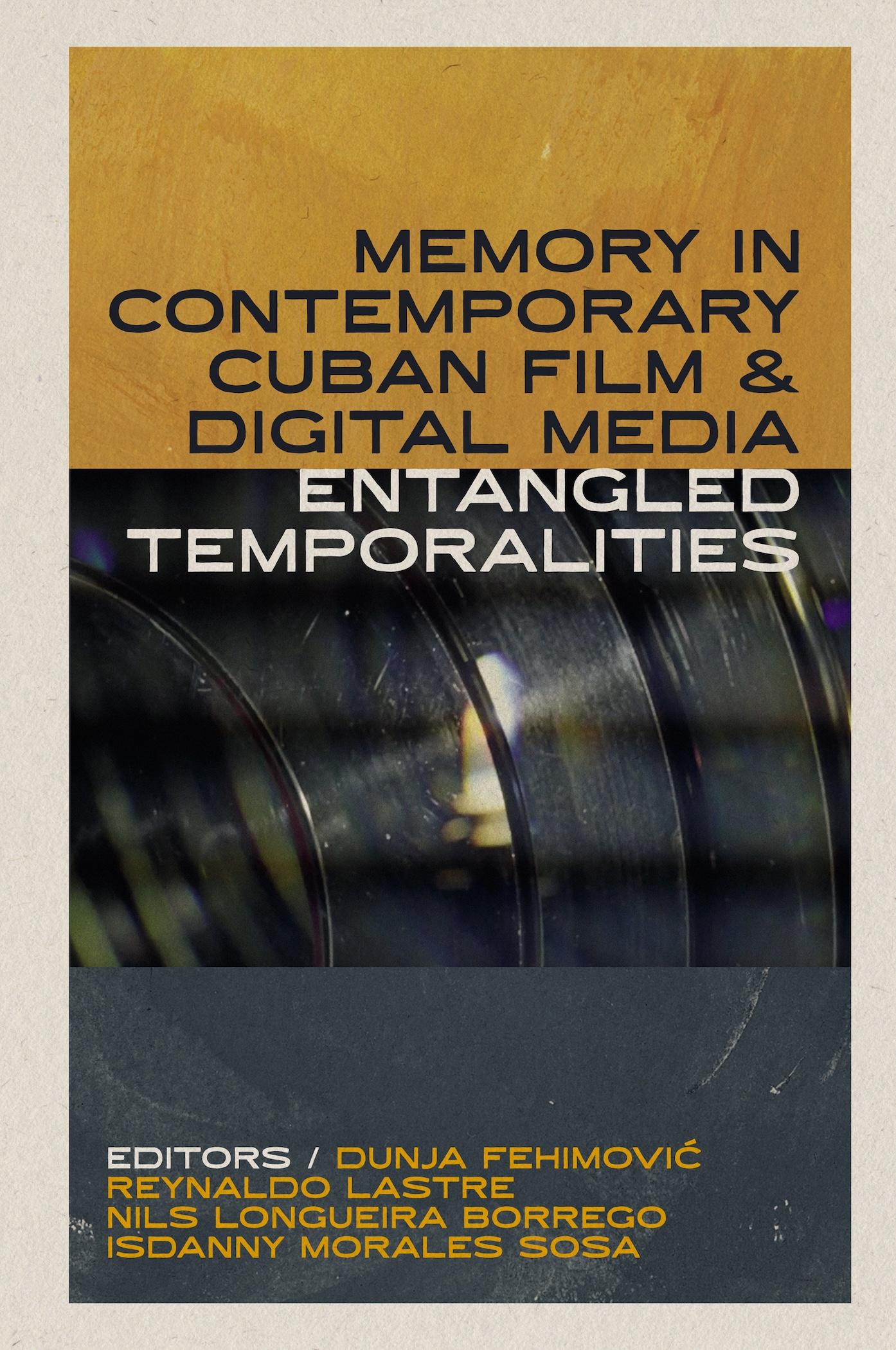 Memory in Contemporary Cuban Film and Digital Media
