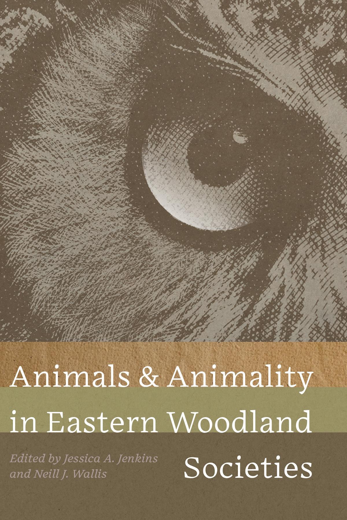 Animals and Animality in Eastern Woodland Societies