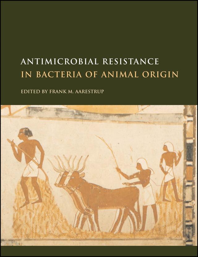 Antimicrobial Resistance in Bacteria from Livestock and Companion Animals by Frank M. Aarestrup, Jianzhong Shen, Lina Maria Cavaco, Stefan Schwarz