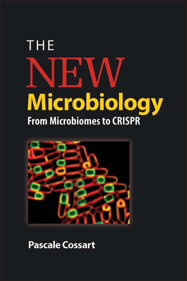 The New Microbiology by Pascale Cossart