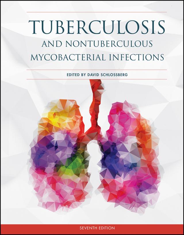 Tuberculosis and Nontuberculous Mycobacterial Infections by David L. Schlossberg