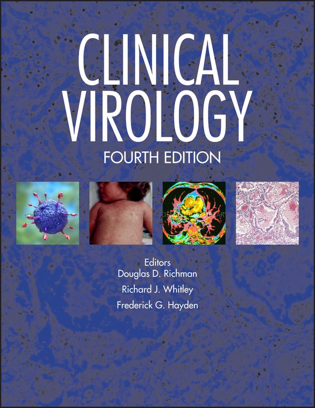 Clinical Virology by Douglas D. Richman, Frederick G. Hayden, Richard J. Whitley