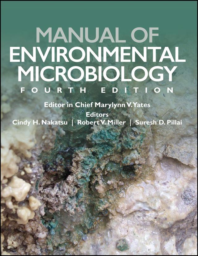 Manual of Environmental Microbiology by Cindy H. Nakatsu, Marylynn V. Yates, Robert V. Miller, Suresh D. Pillai