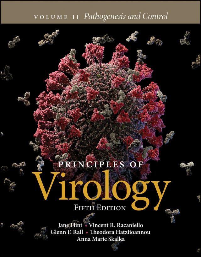 Principles of Virology, Volume 2 by Anna Marie Skalka, Glenn F. Rall, S. Jane Flint, Theodora Hatziioannou, Vincent R. Racaniello
