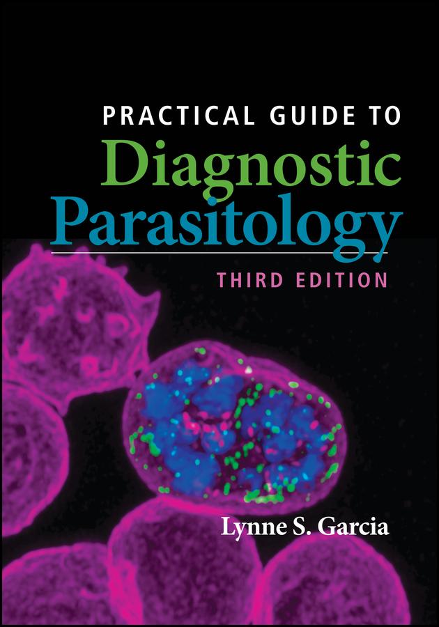 Practical Guide to Diagnostic Parasitology by Lynne Shore Garcia