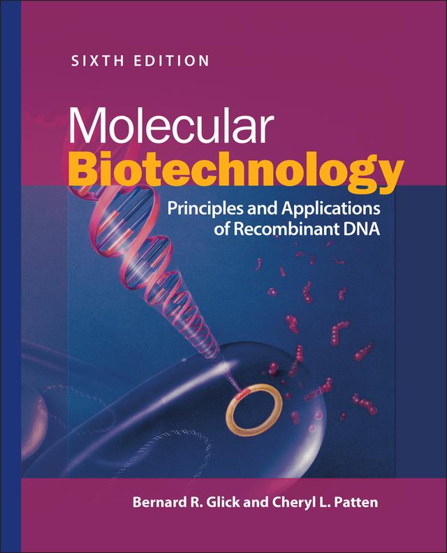 Molecular Biotechnology by Bernard R. Glick, Cheryl L. Patten