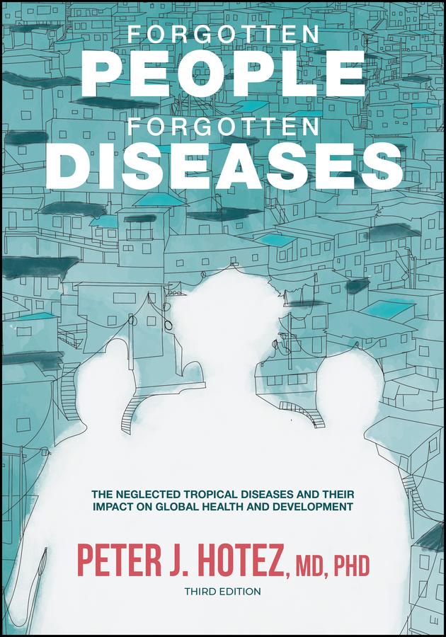 Forgotten People, Forgotten Diseases by Peter J. Hotez