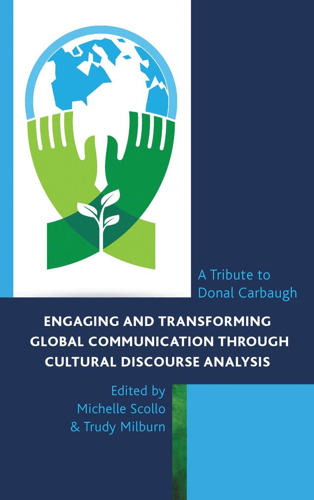 Engaging and Transforming Global Communication through Cultural Discourse Analysis by 